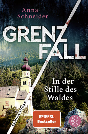 Buchcover Grenzfall - In der Stille des Waldes | Anna Schneider | EAN 9783596706907 | ISBN 3-596-70690-4 | ISBN 978-3-596-70690-7
