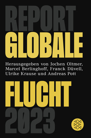 Buchcover Report Globale Flucht 2023  | EAN 9783596708901 | ISBN 3-596-70890-7 | ISBN 978-3-596-70890-1