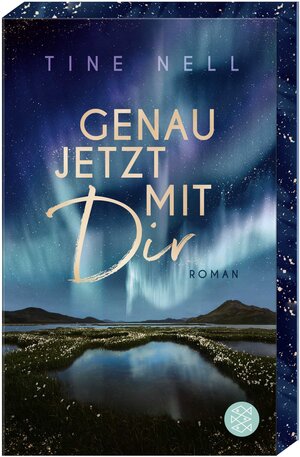 Buchcover Genau jetzt mit dir | Tine Nell | EAN 9783596709038 | ISBN 3-596-70903-2 | ISBN 978-3-596-70903-8