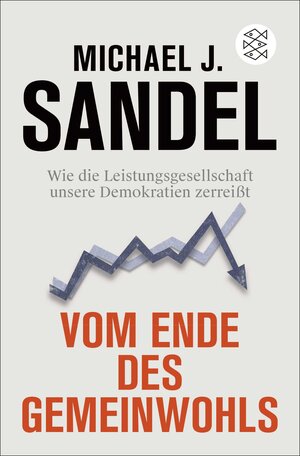 Buchcover Vom Ende des Gemeinwohls | Michael J. Sandel | EAN 9783596709458 | ISBN 3-596-70945-8 | ISBN 978-3-596-70945-8