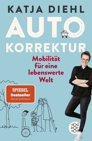 Buchcover Autokorrektur – Mobilität für eine lebenswerte Welt | Katja Diehl | EAN 9783596709465 | ISBN 3-596-70946-6 | ISBN 978-3-596-70946-5