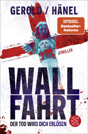 Buchcover Wallfahrt - Der Tod wird dich erlösen | Ulrike Gerold | EAN 9783596709540 | ISBN 3-596-70954-7 | ISBN 978-3-596-70954-0