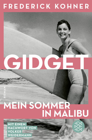 Buchcover Gidget. Mein Sommer in Malibu | Frederick Kohner | EAN 9783596710188 | ISBN 3-596-71018-9 | ISBN 978-3-596-71018-8