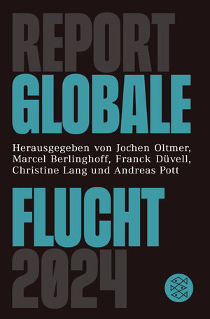 Buchcover Report Globale Flucht 2024  | EAN 9783596710690 | ISBN 3-596-71069-3 | ISBN 978-3-596-71069-0