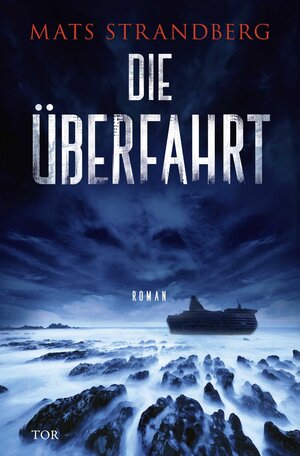 Buchcover Die Überfahrt | Mats Strandberg | EAN 9783596712892 | ISBN 3-596-71289-0 | ISBN 978-3-596-71289-2