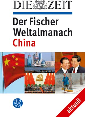 DIE ZEIT Der Fischer Weltalmanach aktuell <br /> Weltmacht China