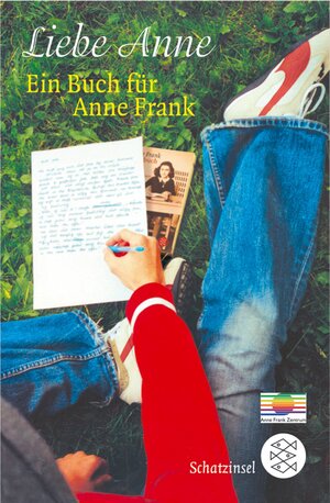 Liebe Anne: Ein Buch für Anne Frank