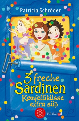 Buchcover 3 freche Sardinen – Konfettiküsse extra süß | Patricia Schröder | EAN 9783596806379 | ISBN 3-596-80637-2 | ISBN 978-3-596-80637-9