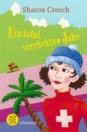 Buchcover Ein total verrücktes Jahr | Sharon Creech | EAN 9783596806430 | ISBN 3-596-80643-7 | ISBN 978-3-596-80643-0