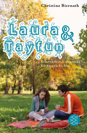 Buchcover Laura & Tayfun | Christine Biernath | EAN 9783596808625 | ISBN 3-596-80862-6 | ISBN 978-3-596-80862-5
