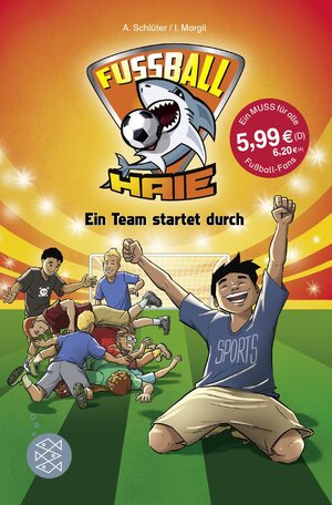 Buchcover Fußball-Haie: Ein Team startet durch | Andreas Schlüter | EAN 9783596813025 | ISBN 3-596-81302-6 | ISBN 978-3-596-81302-5