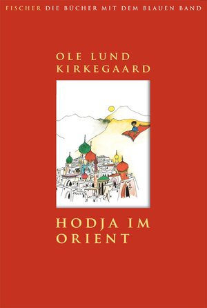 Buchcover Hodja im Orient | Ole Lund Kirkegaard | EAN 9783596853434 | ISBN 3-596-85343-5 | ISBN 978-3-596-85343-4