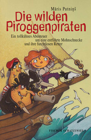 Buchcover Die wilden Piroggenpiraten | Maris Putninš | EAN 9783596854523 | ISBN 3-596-85452-0 | ISBN 978-3-596-85452-3