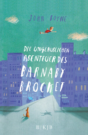 Buchcover Die unglaublichen Abenteuer des Barnaby Brocket | John Boyne | EAN 9783596855766 | ISBN 3-596-85576-4 | ISBN 978-3-596-85576-6