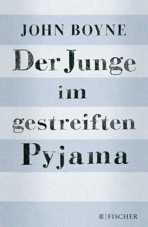 Buchcover Der Junge im gestreiften Pyjama | John Boyne | EAN 9783596856916 | ISBN 3-596-85691-4 | ISBN 978-3-596-85691-6