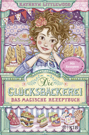 Buchcover Die Glücksbäckerei – Das magische Rezeptbuch | Kathryn Littlewood | EAN 9783596856978 | ISBN 3-596-85697-3 | ISBN 978-3-596-85697-8