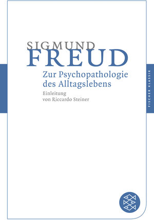 Buchcover Zur Psychopathologie des Alltagslebens | Sigmund Freud | EAN 9783596901784 | ISBN 3-596-90178-2 | ISBN 978-3-596-90178-4