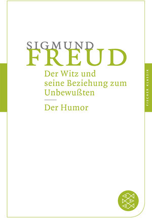 Buchcover Der Witz und seine Beziehung zum Unbewußten / Der Humor | Sigmund Freud | EAN 9783596902064 | ISBN 3-596-90206-1 | ISBN 978-3-596-90206-4