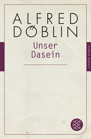 Buchcover Unser Dasein | Alfred Döblin | EAN 9783596904815 | ISBN 3-596-90481-1 | ISBN 978-3-596-90481-5