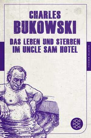 Buchcover Das Leben und Sterben im Uncle Sam Hotel | Charles Bukowski | EAN 9783596905133 | ISBN 3-596-90513-3 | ISBN 978-3-596-90513-3