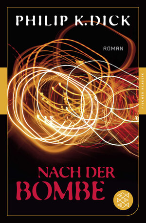 Buchcover Nach der Bombe | Philip K. Dick | EAN 9783596905607 | ISBN 3-596-90560-5 | ISBN 978-3-596-90560-7
