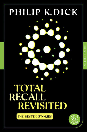 Buchcover Total Recall Revisited | Philip K. Dick | EAN 9783596905782 | ISBN 3-596-90578-8 | ISBN 978-3-596-90578-2
