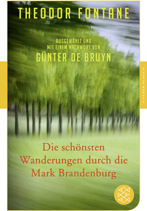 Buchcover Die schönsten Wanderungen durch die Mark Brandenburg | Theodor Fontane | EAN 9783596906611 | ISBN 3-596-90661-X | ISBN 978-3-596-90661-1