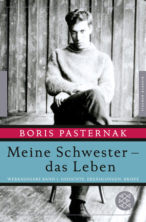 Buchcover Meine Schwester - das Leben | Boris Pasternak | EAN 9783596950188 | ISBN 3-596-95018-X | ISBN 978-3-596-95018-8