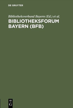 Buchcover Bibliotheksforum Bayern (BFB)  | EAN 9783598003899 | ISBN 3-598-00389-7 | ISBN 978-3-598-00389-9