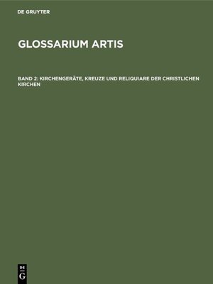 Buchcover Glossarium Artis / Kirchengeräte, Kreuze und Reliquiare der christlichen Kirchen  | EAN 9783598110795 | ISBN 3-598-11079-0 | ISBN 978-3-598-11079-5