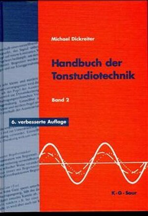 Handbuch der Tonstudiotechnik Bd. II (Analoge Schallspeicherung, analoge Tonregieanlagen, Hörfunk-Betriebstechnik, digitale Tontechnik, Tonmeßtechnik)