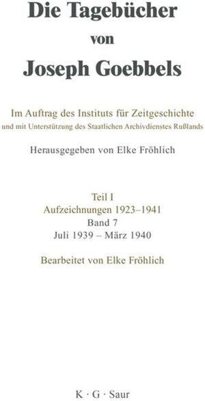 Buchcover Die Tagebücher von Joseph Goebbels. Aufzeichnungen 1923-1941 / Juli 1939 - März 1940  | EAN 9783598237379 | ISBN 3-598-23737-5 | ISBN 978-3-598-23737-9
