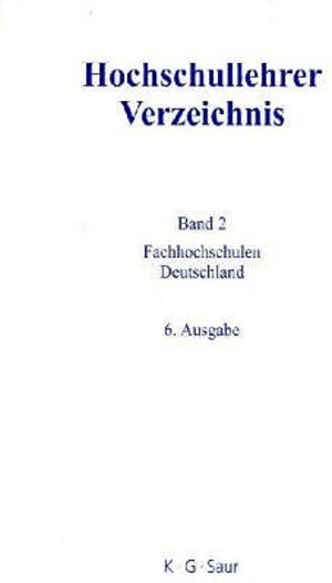 Hochschullehrer Verzeichnis 2005, Band 2: Fachhochschulen Deutschland