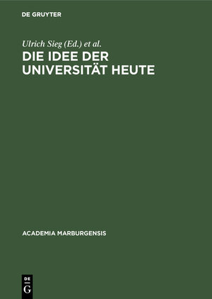 Die Idee der Universität heute (Academia Marburgensis)