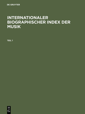 Buchcover Internationaler Biographischer Index der Musik  | EAN 9783598338106 | ISBN 3-598-33810-4 | ISBN 978-3-598-33810-6