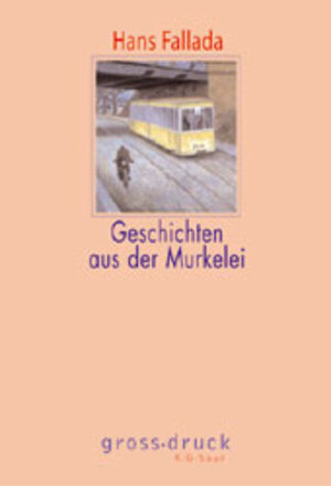 Buchcover Geschichten aus der Murkelei | Hans Fallada | EAN 9783598800566 | ISBN 3-598-80056-8 | ISBN 978-3-598-80056-6