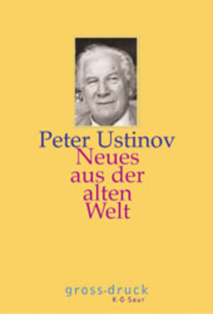 Buchcover Neues aus der alten Welt | Peter Ustinov | EAN 9783598800733 | ISBN 3-598-80073-8 | ISBN 978-3-598-80073-3