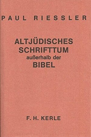 Buchcover Altjüdisches Schrifttum ausserhalb der Bibel | Paul Riessler | EAN 9783600300466 | ISBN 3-600-30046-6 | ISBN 978-3-600-30046-6