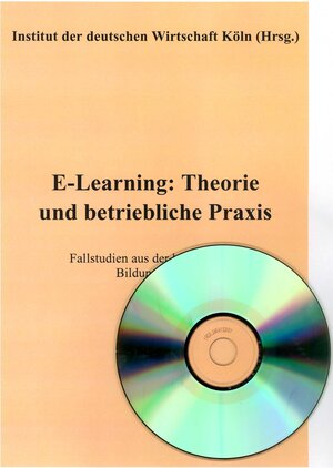 Buchcover E-Learning: Theorie und betriebliche Praxis  | EAN 9783602140022 | ISBN 3-602-14002-4 | ISBN 978-3-602-14002-2
