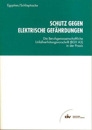 Buchcover Schutz gegen elektrische Gefährdungen | Hans H Egyptien | EAN 9783602146949 | ISBN 3-602-14694-4 | ISBN 978-3-602-14694-9