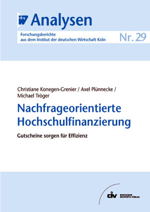 Buchcover Nachfrageorientierte Hochschulfinanzierung | Christiane Konegen-Grenier | EAN 9783602147632 | ISBN 3-602-14763-0 | ISBN 978-3-602-14763-2