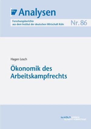 Buchcover Ökonomik des Arbeitskampfrechts | Hagen Lesch | EAN 9783602149087 | ISBN 3-602-14908-0 | ISBN 978-3-602-14908-7