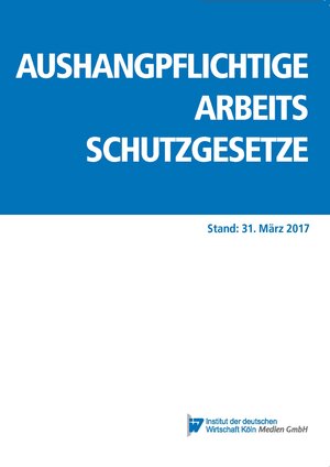 Buchcover Aushangpflichtige Arbeitsschutzgesetze  | EAN 9783602149810 | ISBN 3-602-14981-1 | ISBN 978-3-602-14981-0