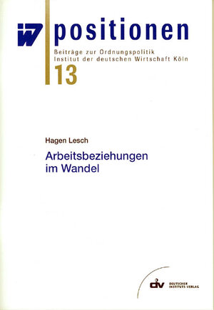 Buchcover Arbeitsbeziehungen im Wandel | Hagen Lesch | EAN 9783602241101 | ISBN 3-602-24110-6 | ISBN 978-3-602-24110-1