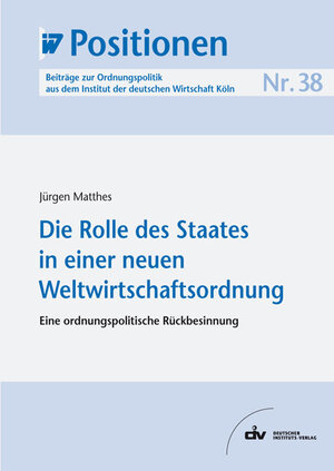 Buchcover Die Rolle des Staates in einer neuen Weltwirtschaftsordnung | Jürgen Matthes | EAN 9783602241354 | ISBN 3-602-24135-1 | ISBN 978-3-602-24135-4