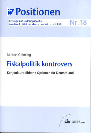 Buchcover Fiskalpolitik kontrovers | Michael Grömling | EAN 9783602459155 | ISBN 3-602-45915-2 | ISBN 978-3-602-45915-5
