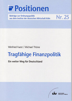 Buchcover Tragfähige Finanzpolitik | Winfried Fuest | EAN 9783602459223 | ISBN 3-602-45922-5 | ISBN 978-3-602-45922-3