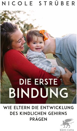 Buchcover Die erste Bindung | Nicole Strüber | EAN 9783608100396 | ISBN 3-608-10039-3 | ISBN 978-3-608-10039-6