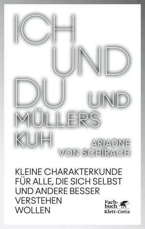 Buchcover Ich und du und Müllers Kuh | Ariadne von Schirach | EAN 9783608100600 | ISBN 3-608-10060-1 | ISBN 978-3-608-10060-0