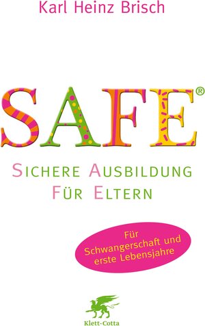 Buchcover SAFE® - Sichere Ausbildung für Eltern | Karl Heinz Brisch | EAN 9783608101072 | ISBN 3-608-10107-1 | ISBN 978-3-608-10107-2